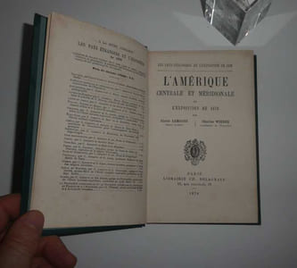 L'Amérique centrale et méridionale et l'exposition de 1878. Paris. Charles Delagrave. 1878.