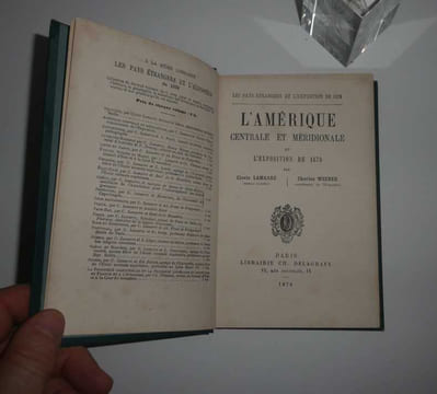 L'Amérique centrale et méridionale et l'exposition de 1878. Paris. Charles Delagrave. 1878.. LAMARRE, Clovis - WIENER, Charles