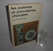 Les poteries et porcelaines chinoises. PUF. Paris. 1978.. LION-GOLDSCHMIDT, Daisy