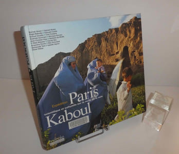Paris-Kaboul. Expédition scientifique et culturelle sur les routes de la soie. Hoëbeke. Paris. 2004.