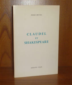 Claudel et Skakespeare, Paris, Armand Colin, 1971.