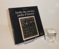 Jardin des savoirs, jardin d'histoire. Les Alpes de Lumière. 110-111. 1992.. LIEUTAGHI, Pierre