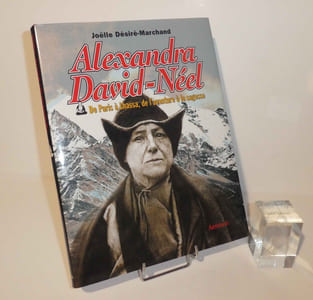 Alexandra David-Néel : De Paris à Lhassa, de l'aventure à la sagesse. Paris. Arthaud. 1999.