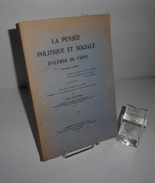 La pensée politique et sociale d'Alfred de Vigny, documents inédits, Commission des publications de la faculté des lettres de l'université de ...