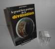 Le grand livre pratique de la divination. Éditions de Vecchi. Paris. 1979.. RIGNAC, Jean