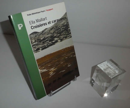 Croisières et caravanes. Petite Bibliothèque Payot / Voyageurs. 1995.. MAILLART, Ella