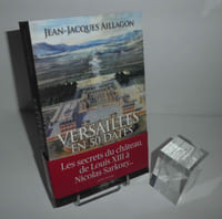 Versailles en 50 dates. Paris. Albin Michel. 2011.