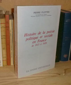Histoire de la poésie politique et sociale en France de 1815 à 1939, Paris, la pensée universelle, 1973.