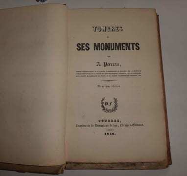 Tongres et ses monuments. Deuxième édition. Tongres. Demarteau frères. 1849. Monographie de l'Église de Notre-Dame à Tongres. Bruxelles-Liège. ...