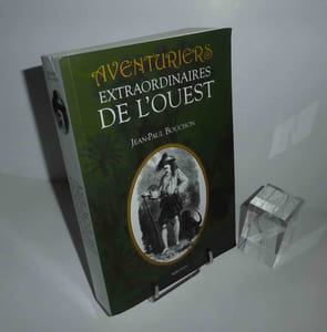 Aventures extraordinaires de l'Ouest. Geste éditions. 2007.