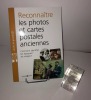 Reconnaître les photos et cartes postales anciennes. Comment identifier les époques, les visages ? Archives & culture. 2011.. SÉNÉCHAL, Sandrine - ...
