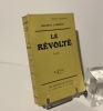 Le révolté. Roman. Les éditions de France. Paris. 1924.. LARROUY, Maurice