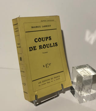 Coups de roulis. Roman. Les éditions de France. Paris. 1925.. LARROUY, Maurice