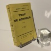 Trop de bonheur. Roman. Les éditions de France. Paris. 1928.. LARROUY, Maurice