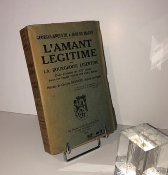 L'Amant légitime ou la bourgeoise libertine. Code d'amour du XXe siècle basé sur l'égale liberté des deux époux. Préface de Charles Bernard. Éditions ...