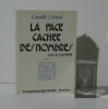 La face cachée des nombres, 5e édition, préface de Serge Hutin. Collection supra-normales. Dervy-Livres. Paris. 1987.. CREUSOT, Camille