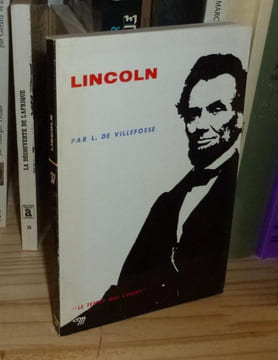 Lincoln, Le temps qui court, Paris, éditions du Seuil, 1965.. VILLEFOSSE (Louis De)