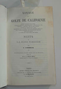 Voyage au golfe de Californie, grands courants de la mer. Courant généraux atmosphériques. Usages de la vie maritime. Tempêtes vers le pôle austral. Poissons et oiseaux de la mer. Description de la Sonora et de ses richesses minérales, de la basse Californie, des volcans, ses produits. Pêche des perles. La chaîne des Cordillières, ses forêts. Nuits de la zone torride  par C. Combier. Accompagné d'une Carte de la Sonora dressée par M. V.-A. Malte-Brun, Paris. Arthus Bertrand. s.d. [1864].