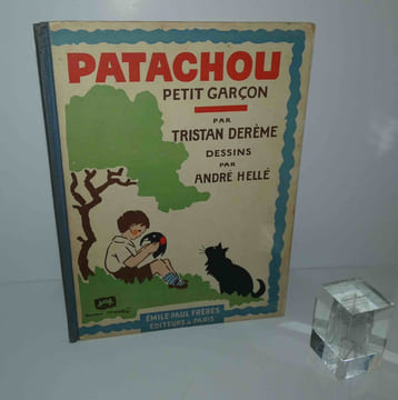 Patachou. Petit garçon. Dessins par André Hellé. Éditions Émile-Paul Frères. 1930.. DERÈME, Tristan [HELLÉ, André]