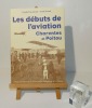 Les débuts de l'aviation Charentes-Poitou. _Centre départemental de documentation pédagogique de la Charente. La Couronne. 1998. RENAUD, Yvette - ...