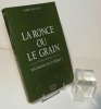 La ronce ou le grain. Des paysans ou le désert. J & D éditions. 1993.. BUCHOU, Hubert