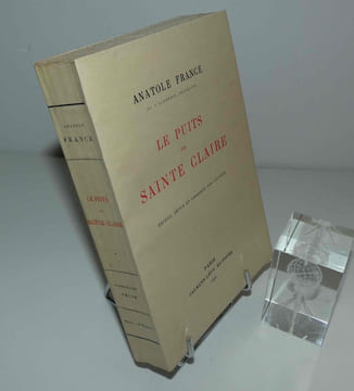 Le puits de sainte claire. Édition revue et corrigée par l'auteur - Calmann-Lévy Éditeurs. Paris. 1926.. ANATOLE, France