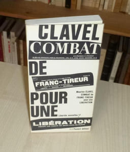 Combat de Franc-tireur pour une libération, Libertés Nouvelles- 17, J-.J. Pauvert, 1968.