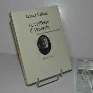 La vieillesse d'Alexandre. Essai sur quelques états récents du vers français. Éditions Ramsay. 1988.. ROUBAUD, Jacques
