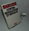 Contre-Révolution et révolte. Collection Combats. Seuil. Paris. 1973.. MARCUSE