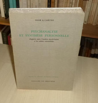 Psychanalyse et synthèse personnelle, rapports entre l'analyse psychologique et les valeurs existentielles, texte présenté et adapté de l'allemand par ...