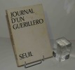 Journal d'un guerillero. Paris. Seuil. 1968.. ANONYME 