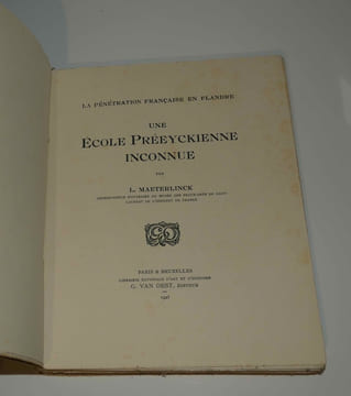 La Pénétration française en Flandre : une école préeyckienne inconnue. Paris. Bruxelles. G. van Oest. 1925.. MAETERLINCK, Louis