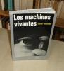 Les machines vivantes, Science parlante, Paris, Albin Michel, 1972.. VINCENDON, Daniel