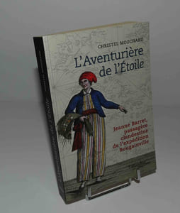 L'Aventurière de l'étoile. Jeanne Barret, passagère clandestine de l'expédition Bougainville Tallandier. Paris. 2020.