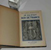 Ce qu'était un Roi de France. Collection de l'Histoire. P. Hachette. 1941.. FUNCK-BRENTANO, Frantz