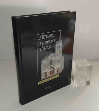 Le patrimoine de la basilique de Vézelay. Collection le patrimoine mondial. Flohic editions, 1999.. COLLECTIF