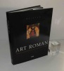 Art roman - Histoires et manifestations d'un art sacré, XIe et XIIe siècles - Collection : De Visu. MSM. 2009.1. BONNERY, André