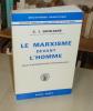 Le marxisme devant l'homme. Essai d'anthropologie philosophique, Bibliothèque Scientifique, Paris, Payot, 1966.. GOULIANE (C.-I.)