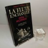 La flute enchantée. Opéra maçonnique. Essai d'explication du livret et de la musique. Paris. Robert Laffont. 1968.. CHAILLEY, Jacques