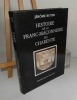 Histoire de la franc-maçonnerie en Charente. Paris. Librairie Bruno Sépulchre. 1994.. ROYER, Jérôme