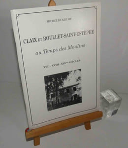 Claix et Roullet-Saint-Estèphe au temps des moulins. XVII-XVIII-XIX siècles. Composervices. Angoulême. 1990.