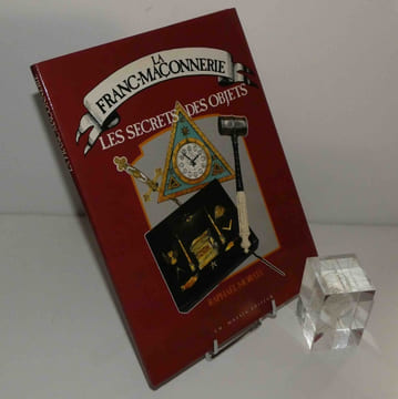 La Franc-Maçonnerie les secrets des objets. Ch. Massin éditeur. Sans date.. MORATA, Raphaël