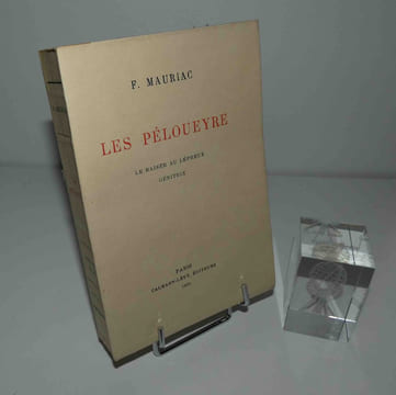 Les Péloueyre - Le baiser au lépreux - Génitrix. Paris. Calmann-Lévy. 1925.. MAURIAC, François