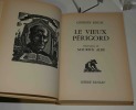 Le vieux Périgord, illustrations de Maurice Albe. Pierre Fanlac. Périgueux. 1982.. ROCAL, Georges