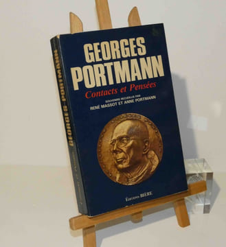 Georges portmann contacts et pensées. Édition Bière. Bordeaux. 1982.. MASSOT René - PORTMANN Anne
