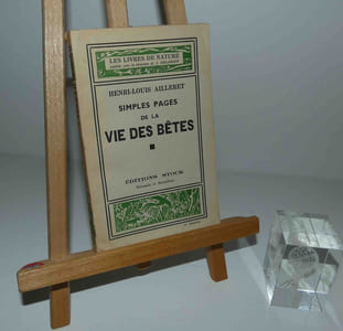 Simples pages de la vie des bêtes. Les livres de Nature publiés sous la direction de J. Delamain. Delamain et Boutelleau. Paris. Stock. 1945.