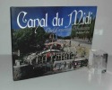 Canal du Midi. Chef d'oeuvre de l'humanité. Édition Christian Salès. 2012.. CALAS, Philippe