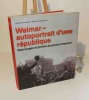 Weimar, autoportrait d'une république : reportage et photos de presse d'époque. Könemann, 2000.. PALMER Torsten - NEUBAUER, Hendrik