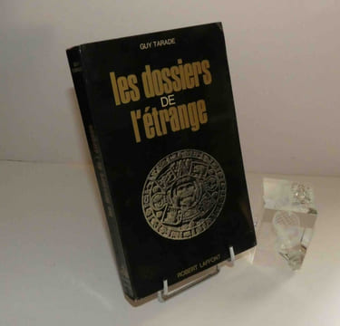 Les dossiers de l'étrange. Collection les énigmes de l'univers. Paris. Robert Laffont. 1971.. TARADE, Guy