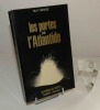 Les portes de l'atlantide. Collection les énigmes de l'univers. Paris. Robert Laffont. 1976.. TARADE, Guy